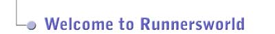 Welcome to Runnersworld for all your running needs